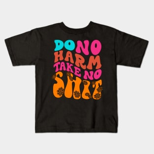 Do No Harm Take No Shit Kids T-Shirt